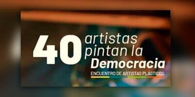 2023 - Exposición 40 artistas pintan a la democracia - CCU UNNE - Resistencia Chaco
